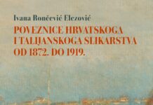 Ivana Rončević Elezović: Poveznice hrvatskoga i talijanskoga slikarstva od 1872. do 1919.